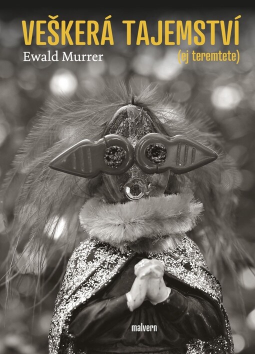 Veškerá tajemství : (ej teremtete)