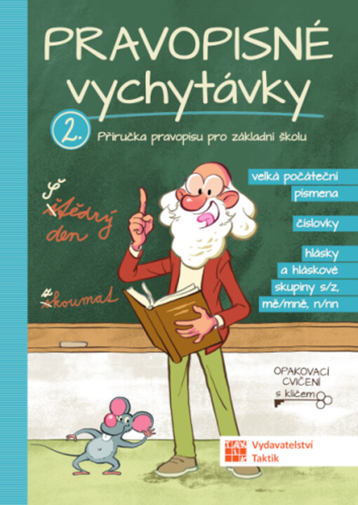 Pravopisné vychytávky : příručka pravopisu pro základní školu. 2, Velká počáteční písmena, číslovky, hlásky a hláskové skupiny s/z, mě/mně, n/nn