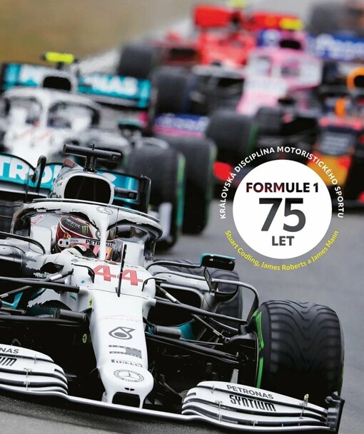 Formule 1 : 75 let : královská disciplína motoristického sportu