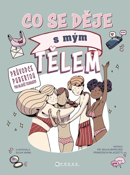 Co se děje s mým tělem : průvodce pubertou pro mladší teenagery