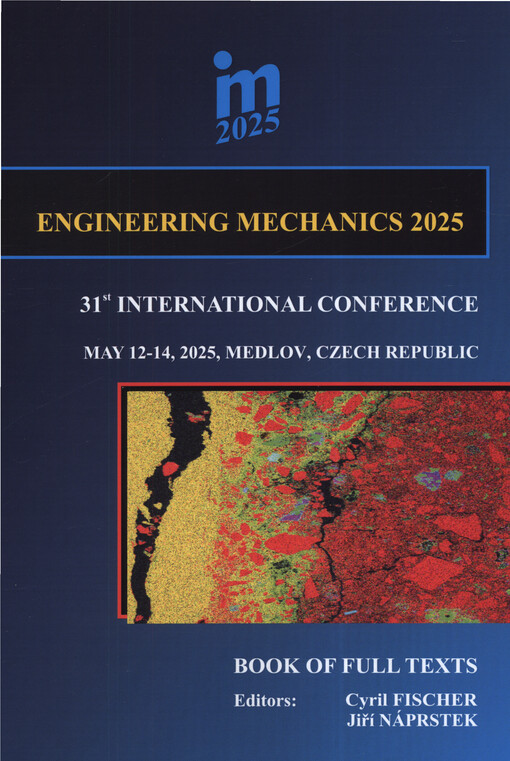 Inženýrská mechanika ... : Engineering Mechanics ... : national conference with international participation ... Svratka, Czech Republic