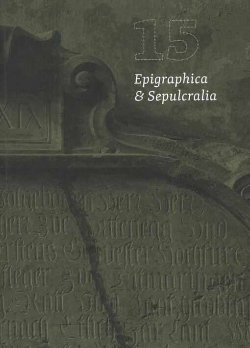 Epigraphica & Sepulcralia : sborník příspěvků ze zasedání k problematice sepulkrálních památek, pořádaných Ústavem dějin umění AV ČR v letech ... až ...