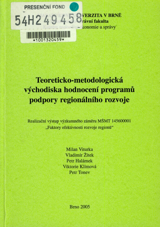 Teoreticko-metodologická východiska hodnocení programů podpory regionálního rozvoje : realizační výstup výzkumného záměru MŠMT 145600001 