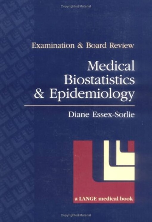 Medical biostatistics and epidemiology :examination and board review