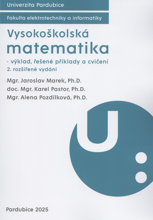 Vysokoškolská matematika - výklad, řešené příklady a cvičení
