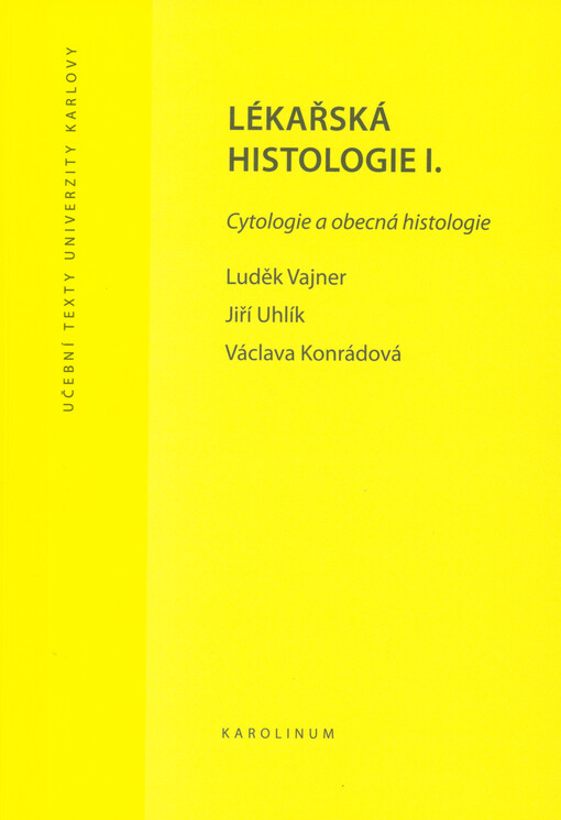 Lékařská histologie I. : cytologie a obecná histologie
