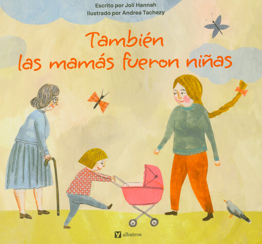 También las mamás fueron niñas