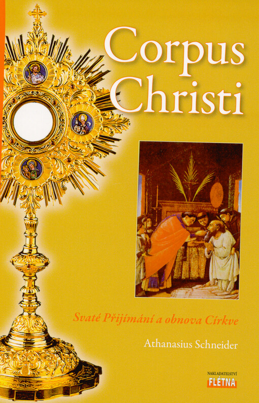 Corpus Christi : svaté Přijímání a obnova Církve