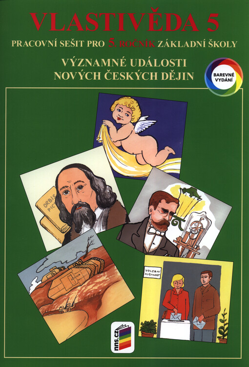Vlastivěda 5 : pro 5. ročník základní školy. Významné události nových českých dějin : pro vzdělávací oblast Člověk a společnost