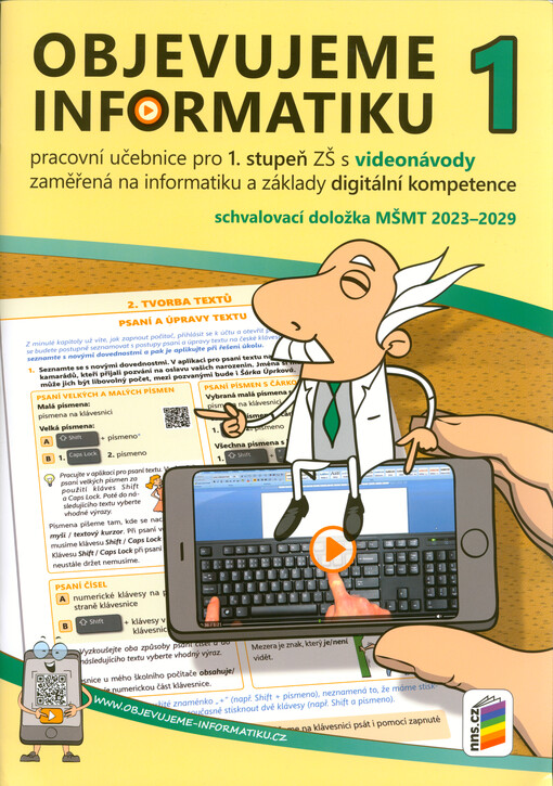 Objevujeme informatiku 1 : pracovní učebnice pro 1. stupeň ZŠ s videonávody zaměřená na informatiku a základy digitální kompetence