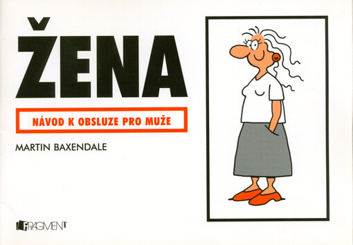 Žena : návod k obsluze pro muže