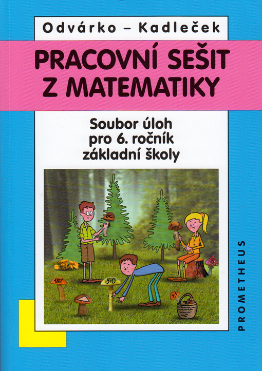 Pracovní sešit z matematiky : soubor úloh pro 6. ročník základní školy