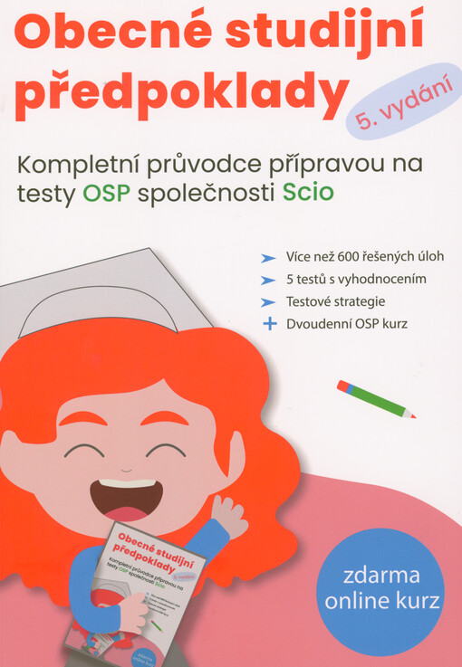 Obecné studijní předpoklady : kompletní průvodce přípravou na testy OSP společnosti Scio