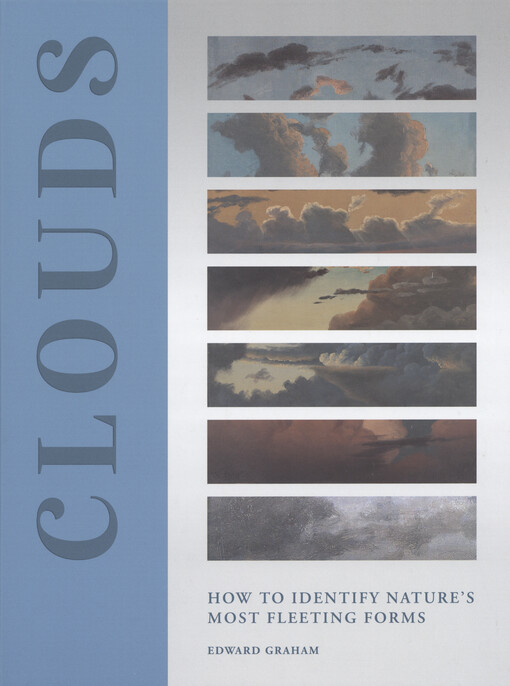 Clouds : how to identify nature’s most fleeting forms
