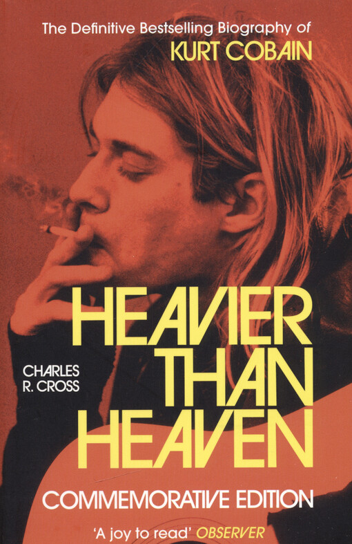 Heavier than heaven : the biography of Kurt Cobain