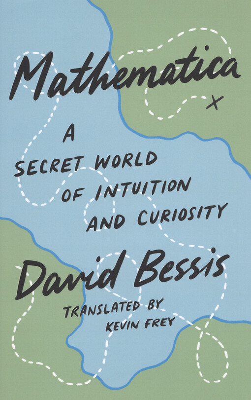 Mathematica : a secret world of intuition and curiosity