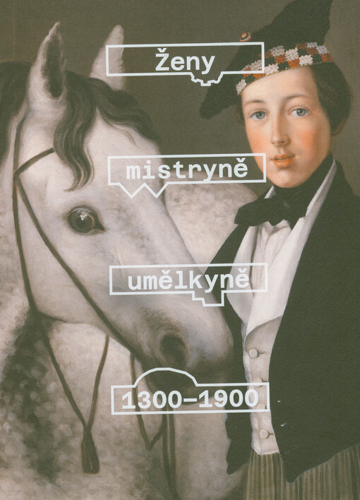 Ženy, mistryně, umělkyně 1300-1900