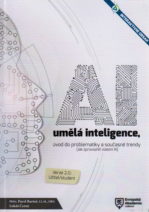AI umělá inteligence, úvod do problematiky a současné trendy : (jak zprovoznit vlastní AI)