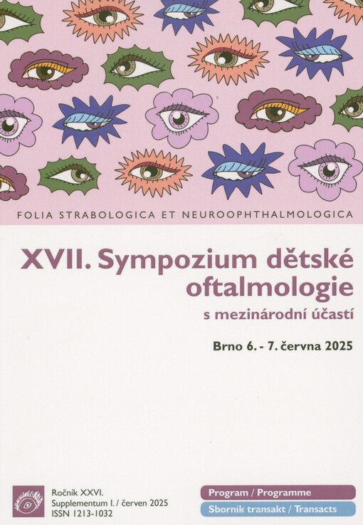 XVII. sympozium dětské oftalmologie s mezinárodní účastí : Orea Congress Hotel, Brno, 6.-7. června 2025 : program a sborník transakt