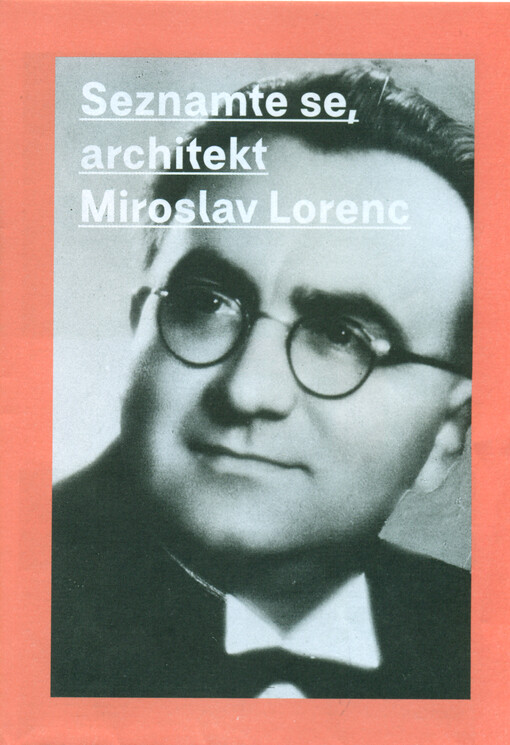 Seznamte se, architekt Miroslav Lorenc