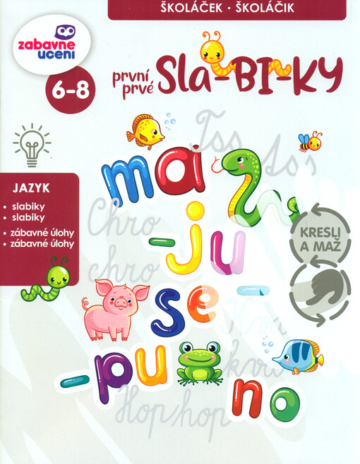První sla-bi-ky = Prvé sla-bi-ky