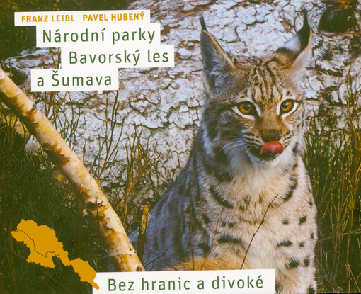Národní parky Bavorský les a Šumava : bez hranic a divoké