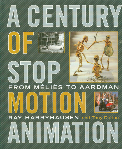 A century of stop motion animation : from Méliès to Aardman