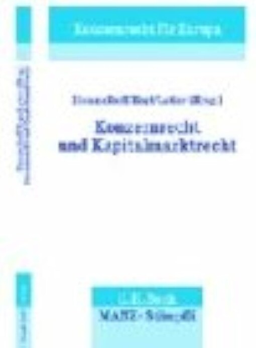 Konzernrecht und Kapitalmarktrecht, Bd.1, Konzernrecht in Europa