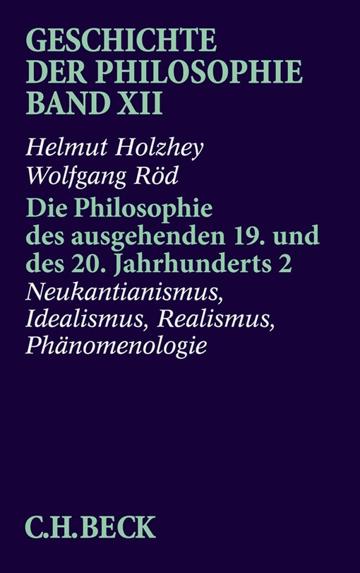 Die Philosophie des ausgehenden 19. und des 20. Jahrhunderts.2,Neukantianismus, Idealismus, Realismus, Phänomenologie