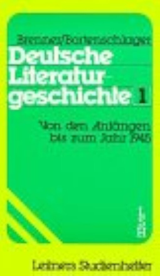 Deutsche Literaturgeschichte.[Band] 1,von 1945 bis zur Gegenwart