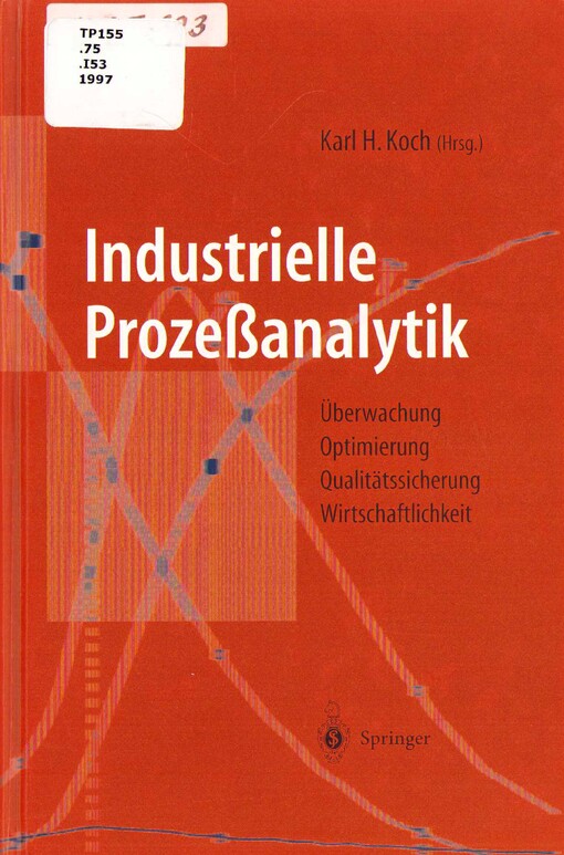 Industrielle Prozessanalytik / Herausgegeben von Karl Heinz Koch