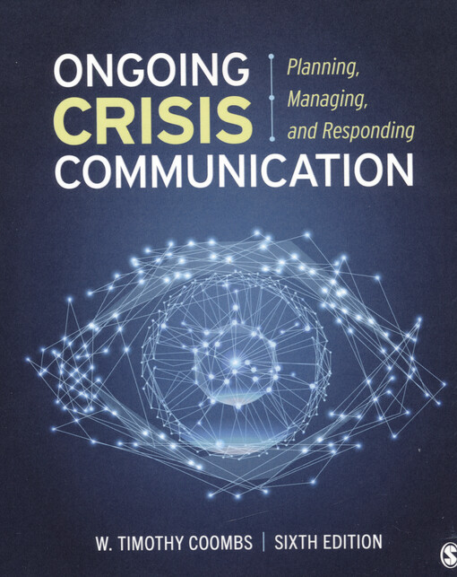 Ongoing crisis communication : planning, managing, and responding