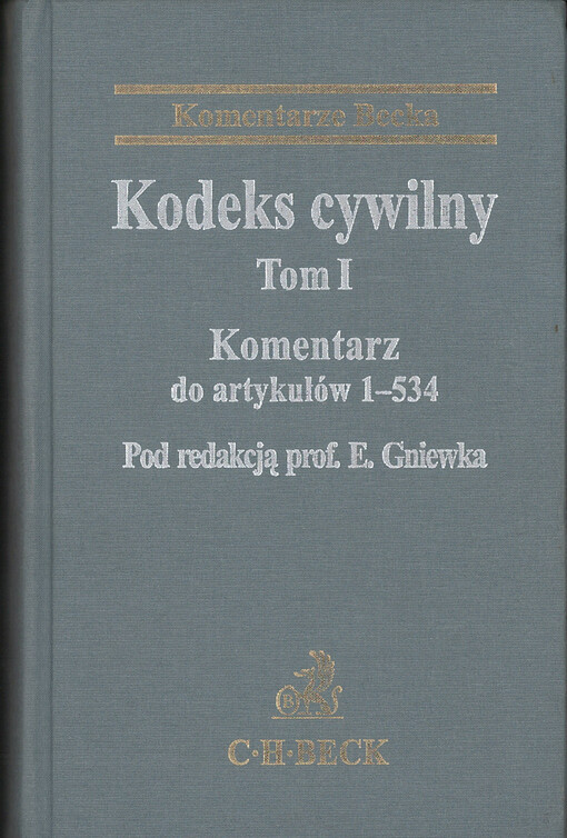 Kodeks cywilny : komentarz. Tom I, do artykułów 1-534