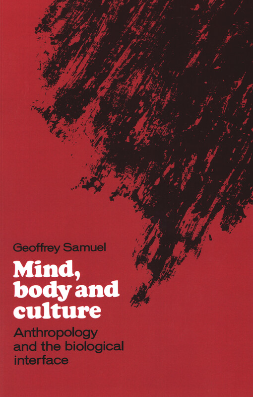 Mind, body and culture : anthropology and the biological interface