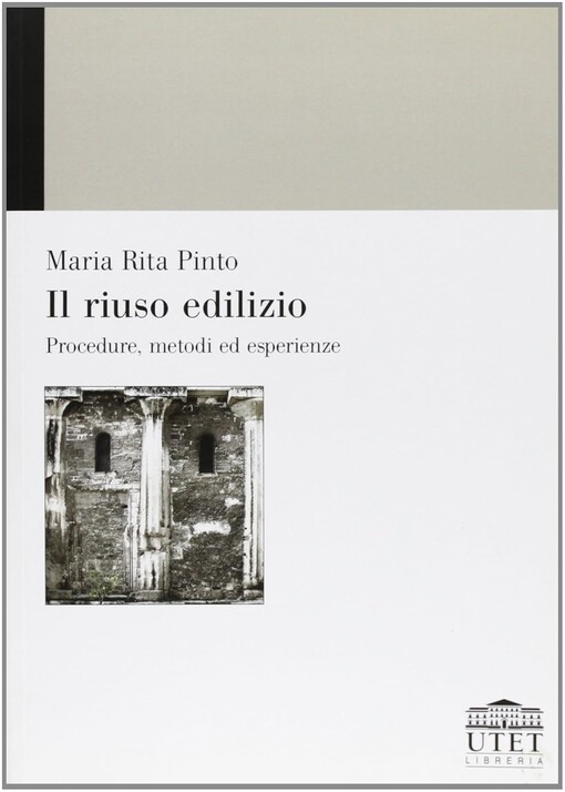  Il riuso edilizio : Procedure, metodi ed esperienze