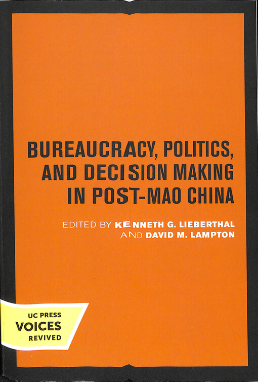 Bureaucracy, Politics, and Decision Making in Post-Mao China.