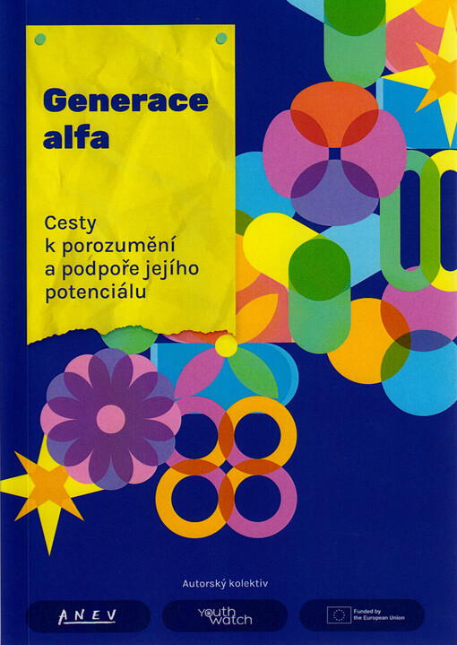 Generace alfa : cesty k porozumění a podpoře jejího potenciálu