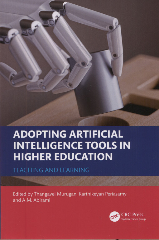 Adopting artificial intelligence tools in higher education : teaching and learning