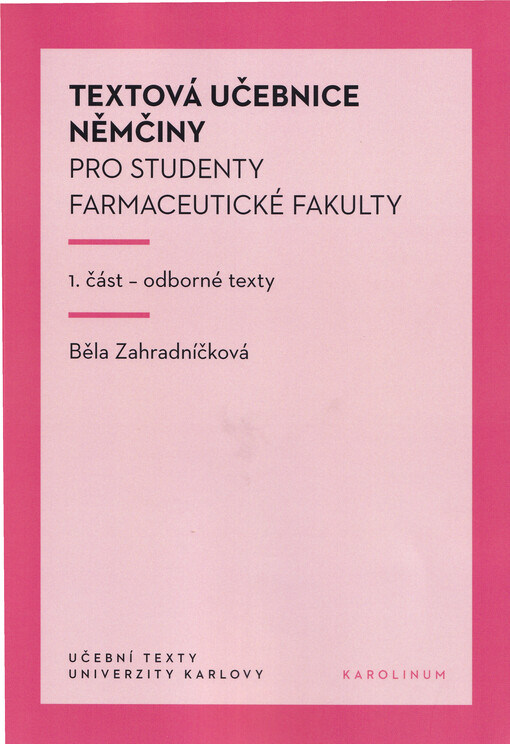 Textová učebnice němčiny pro studenty farmaceutické fakulty 1. čásť odborné texty