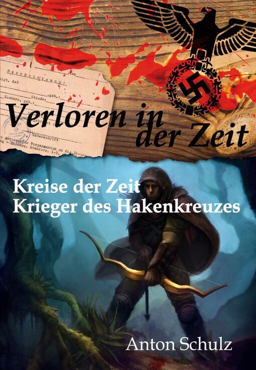 Verloren in der Zeit: Kreise der Zeit / Krieger des Hakenkreuzes