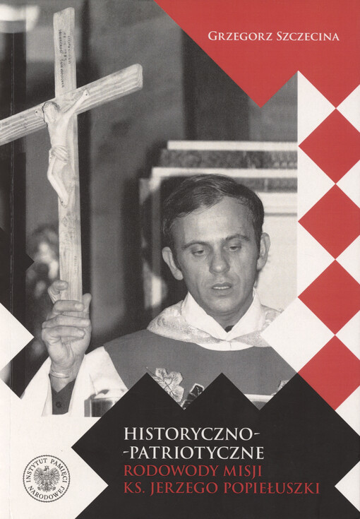 Historyczno-patriotyczne rodowody misji ks. Jerzego Popiełuszki