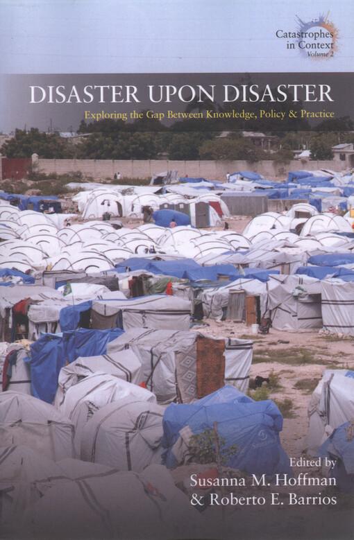 Disaster upon disaster : exploring the gap between knowledge, policy, and practice