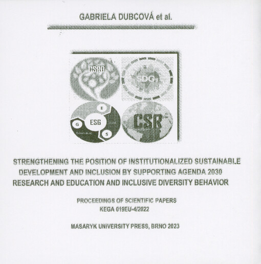 Strengthening the position of institutionalized sustainable development and inclusion by supporting agenda 2030 research and education and inclusive diversity behavior = Posilnenie pozície inštitucionalizovaného udržateľného rozvoja a inklúzie prostredníctvom podpory výskumu a vzdělávania agendy 2030 a inkluzívneho diverzitného správania : proceedings of scientific papers VEGA 1/0836/21 no. II