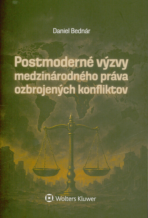 Postmoderné výzvy medzinárodného práva ozbrojených konfliktov