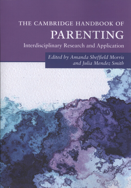The Cambridge handbook of parenting : interdisciplinary research and application