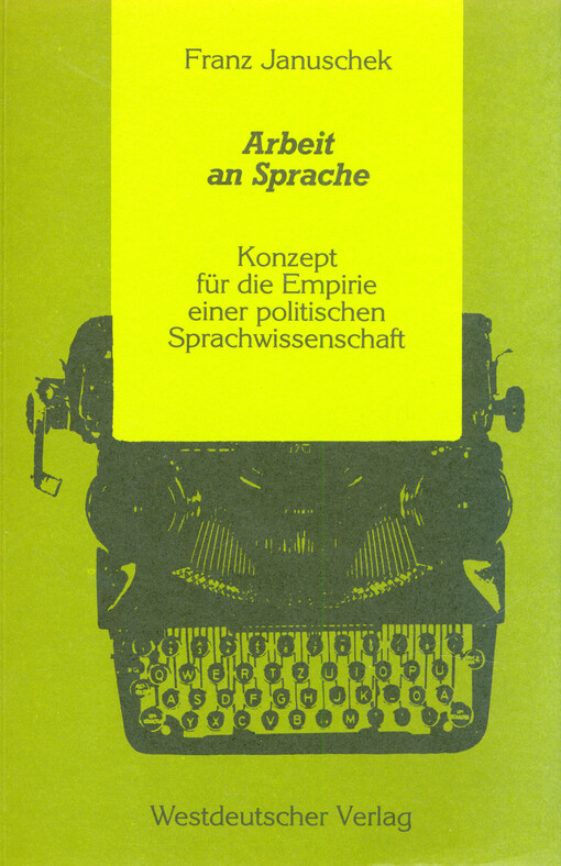 Arbeit an Sprache : Konzept für die Empirie einer politischen Sprachwissenschaft