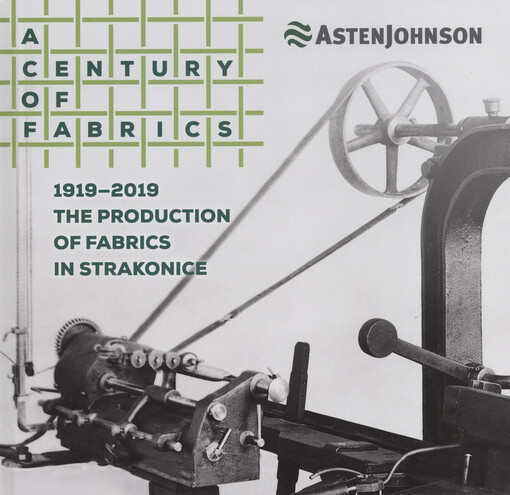 A century of fabrics : 1919-2019 : the productions of fabrics in Strakonice