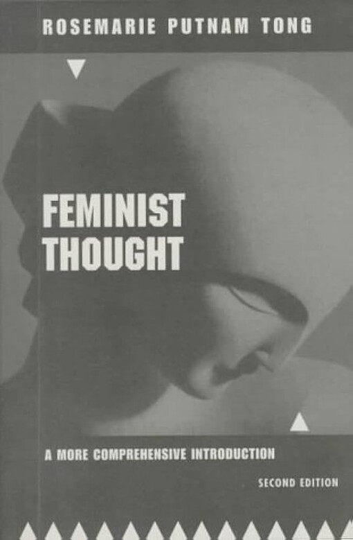 Feminist Thought: A More Comprehensive Introduction, Second Edition