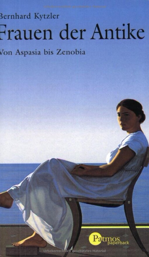 Frauen der Antike. Von Aspasia bis Zenobia