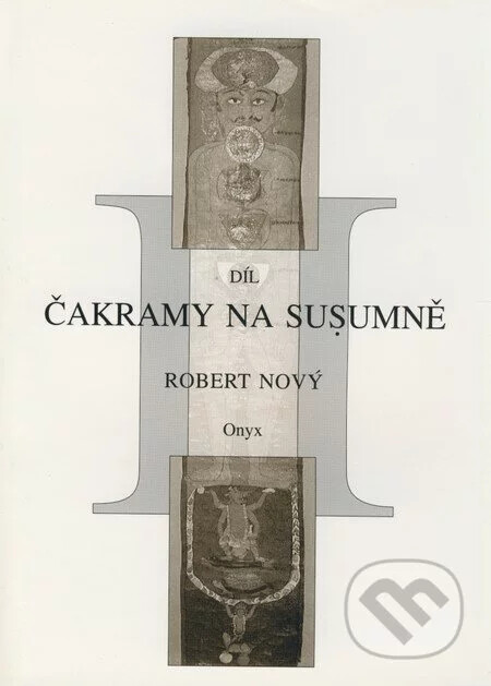 [Hadí síla a čakramy, jak je neznáte].Kniha třetí,Vedlejší čakramy a alchymie duše